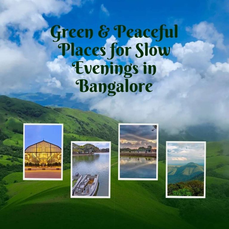 Green & Peaceful Places for Slow Evenings in Bangalore