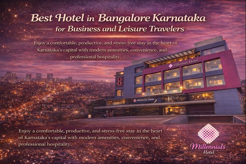 Best Hotel in Bangalore Karnataka for Business and Leisure Travelers