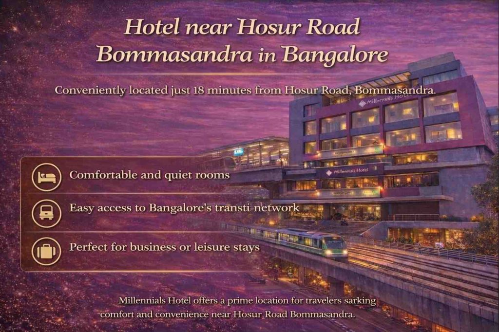 Hotel near Hosur Road Bommasandra in Bangalore- 18 Minutes away