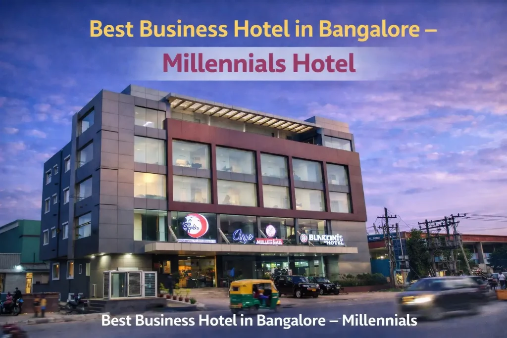Best Business Hotel in Bangalore – Millennials Hotel