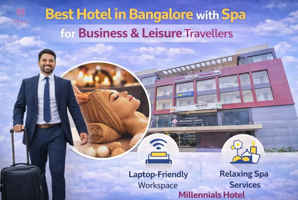 Best Hotel in Bangalore with Spa for Business & Leisure Travellers- Millennials Hotel