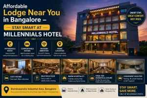 Blogs 94 Affordable Lodge Near You in Bangalore – Stay Smart at Millennials Hotel