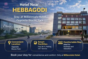 Blogs 98 Hotel Near Hebbagodi – Stay at Millennials Hotel, Opposite Biocon Park