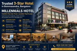 Blogs 93 Trusted 3-Star Hotel in Bommasandra, Bangalore- Millennials Hotel